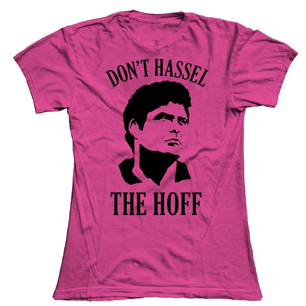 AZALEA DON'T HASSEL THE HOFF WOMENS T-SHIRT