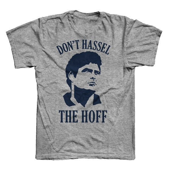 SPORT GREY DON'T HASSEL THE HOFF T-SHIRT
